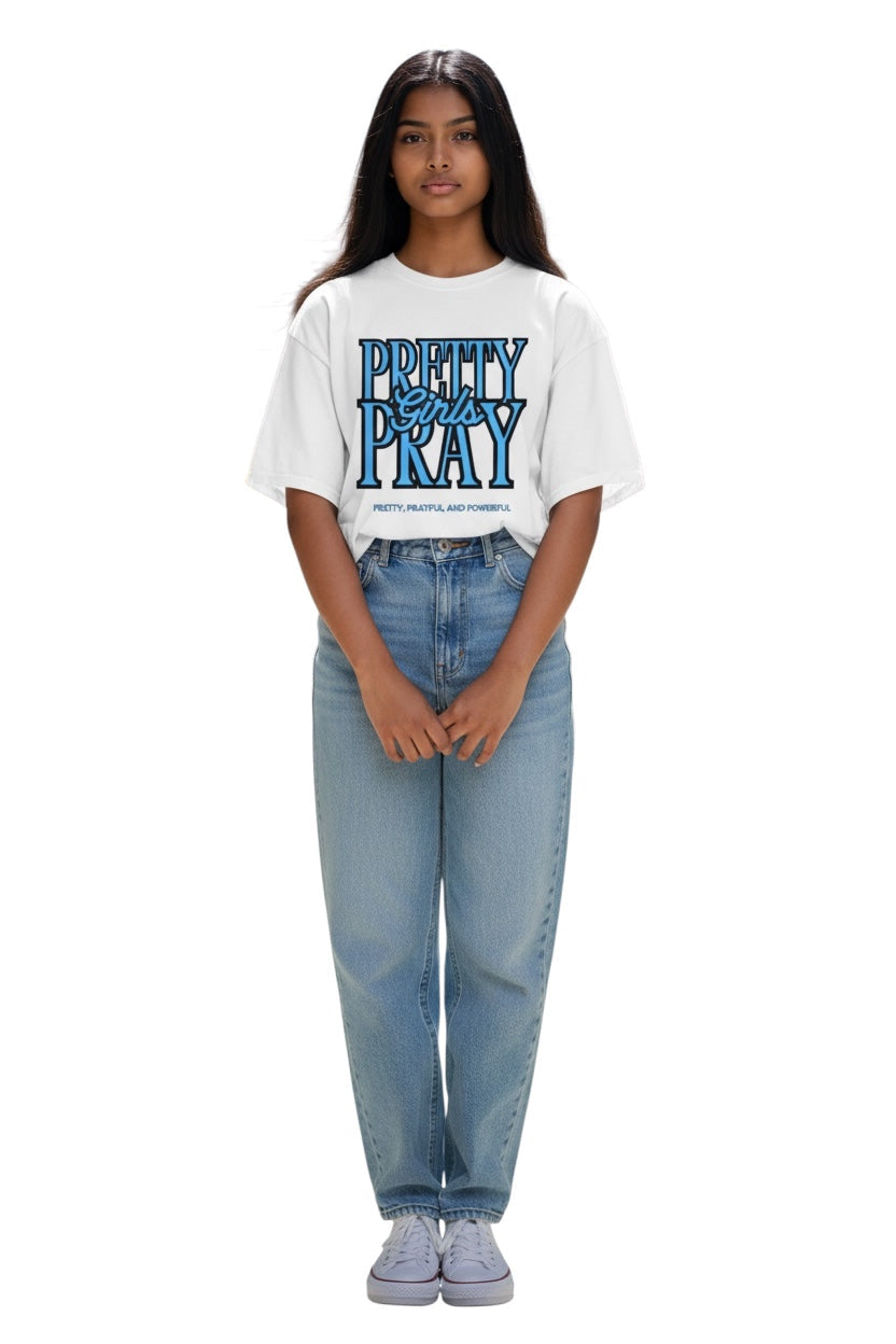 “Pretty Girls Pray” - Tee