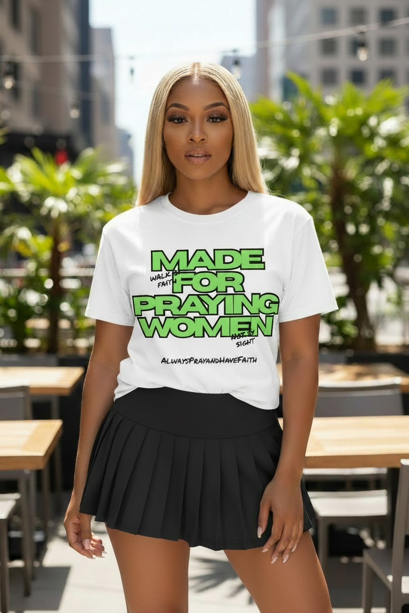 “Made For Praying Women” - Tee